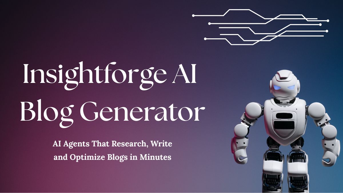InsightForge AI Blog Generator Project